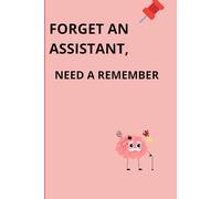 Forget an assistant, need a remember: Funny Git Notebook Journal for your Mom , Cousins , Friends and That One Aunt who forgets everything