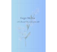Forget-Me-Not: A Journal for a Fairytale Life