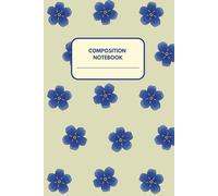 Forget-Me-Not Blooms - Vintage Cream Composition Notebook: College Ruled Notebook | 6 x 9 inches | 100 pages | Kids Teens Adults