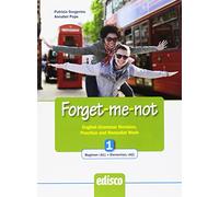 Forget-me-not. Level A1-A2. English grammar revision, practice and remedial work. Per le Scuole superiori. Con espansione online (Vol. 1)