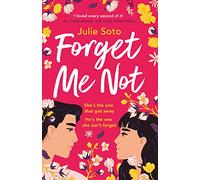 Forget Me Not: The hottest rom-com of 2023: The hottest grumpy-sunshine second chance rom-com you’ll read this year, perfect for summer 2024!