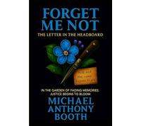 Forget Me Not: The Letter in the Headboard: 1
