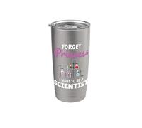 Forget Princess I Want To Be A Scientist Science Bicchiere termico in acciaio inox doppia parete