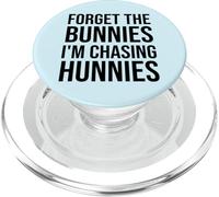 Forget the Bunnies I'm Chasing Hunnies Easter Chicks Dig Me PopSockets PopGrip per MagSafe