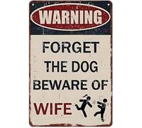 Forget The Dog Beware Of Wife Comical Saying on Durable Tin Sign Retro Decor for Man Cave or Garage 8 X 12