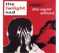 The Twilight Sad Forget the Night Ahead (Vinyl LP) 15th Anniversary 12" Album