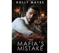 Forgetting the Mafia's Mistake: A Dark Mafia Romance: 1