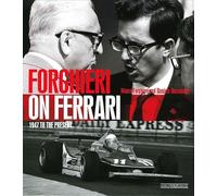 Forghieri on Ferrari. 1947 to the present. Ediz. illustrata