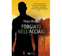 Forgiato nell'acciaio