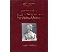 Forging authenticity. Giovanni Bastianini and the Neo-Renaissance in Nineteenth-Century Florence