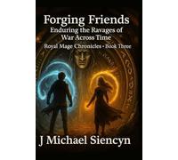 Forging Friends: Enduring the Ravages of War Across Time