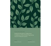 Forging Interdisciplinary Collaborations: Comprehensive Mental Health Programming Across P-16 Education Systems