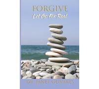Forgive Let Go For Real