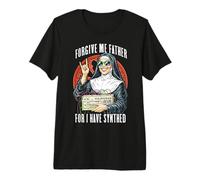 Forgive Me Father for I Have Synthed Funny Sintetizzatore Suora Maglietta Premium