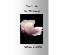Forgive Me For Dreaming
