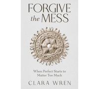 Forgive the Mess: When Perfect Starts to Matter Too Much