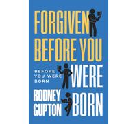 Forgiven Before You Were Born