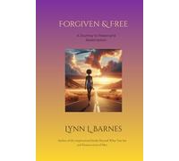 Forgiven & Free: A Journey to Peace and Redemption