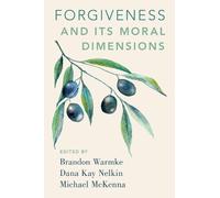 Forgiveness and Its Moral Dimensions (Tascabile)