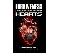 Forgiveness: Having A Lock On Our Hearts