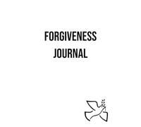 Forgiveness Journal: A Path to Healing and Letting Go