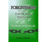 Forgiveness! the Key to Emotional Freedom