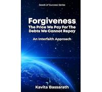Forgiveness: The price we pay for the debts we cannot repay: An interfaith appro