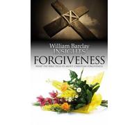 Forgiveness: What the Bible Tells Us About Christian Forgiveness - Barclay...