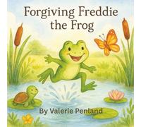Forgiving Freddie the Frog