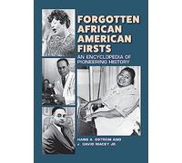 Forgotten African American Firsts: An Encyclopedia of Pioneering History