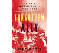 Rana Mitter Forgotten Ally (Tascabile)