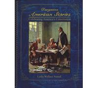 Forgotten American Stories Celebrating America's Constitution