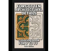 Forgotten Architectural Details coloring book for 7 to 77