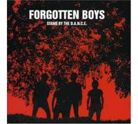 Forgotten Boys - Stand By the d. a. N. C. E.