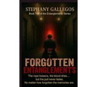 Forgotten Entanglements: Book Two of The Entanglements Series