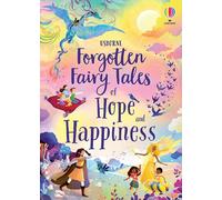 Forgotten Fairy Tales Of Hope And Happiness