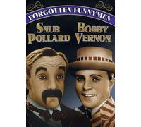 Forgotten Funnymen - Snub Pollard and Bobby Vernon (DVD) 'Snub' Pollard