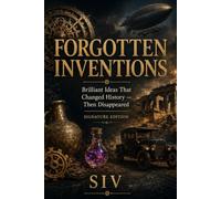 Forgotten invention: The brilliant ideas that changed the world - then disappeared