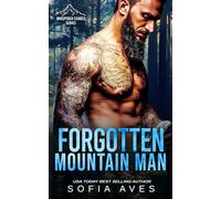 Forgotten Mountain Man: Whispered Echoes - A Spicy Wounded Mountain Man Series