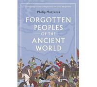 Forgotten peoples of the ancient world