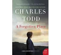 FORGOTTEN PLACE: A Bess Crawford Mystery: 10