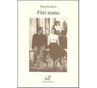 Fòri mano - Rossi Marcella