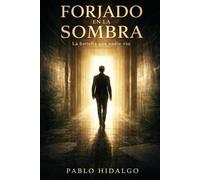 Forjado en la sombra