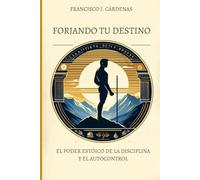 Forjando tu Destino: El Poder Estoico de la Disci-plina y el Autocontrol