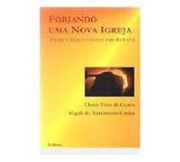 forjando uma nova igreja dons e ministerios em debate d