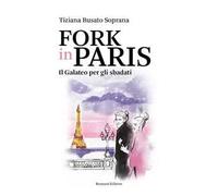 Fork in Paris. Il Galateo per gli sbadati