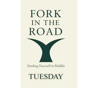 Fork in the Road: Finding Yourself in Midlife