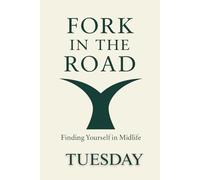 Fork in the Road: Finding Yourself in Midlife