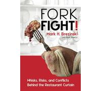 ForkFight!: Whisks, Risks, and Conflicts Behind the Restaurant Curtain