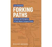 Forking Paths: Evolution and Divergence in Early Modern European Drama (Digital Humanities): 8